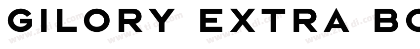 gilory extra bold字体转换 gilory extra bold字体转换